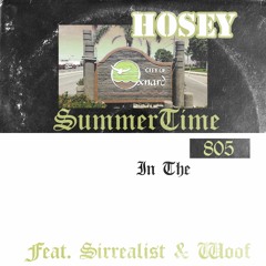 Hosey feat. Sirrealist & Lil Woofy Woof - Summertime In The 805