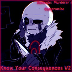 Know Your Consequences V2 (Murderer's Compromise)
