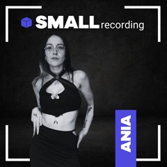 SMALLrecording - ANIA (SMALLroom Weekender 17.05.2024)