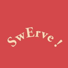 SwErve ! (ft. KaiXenon)