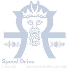 Speed Drive (Michael Hades White Label Mix)