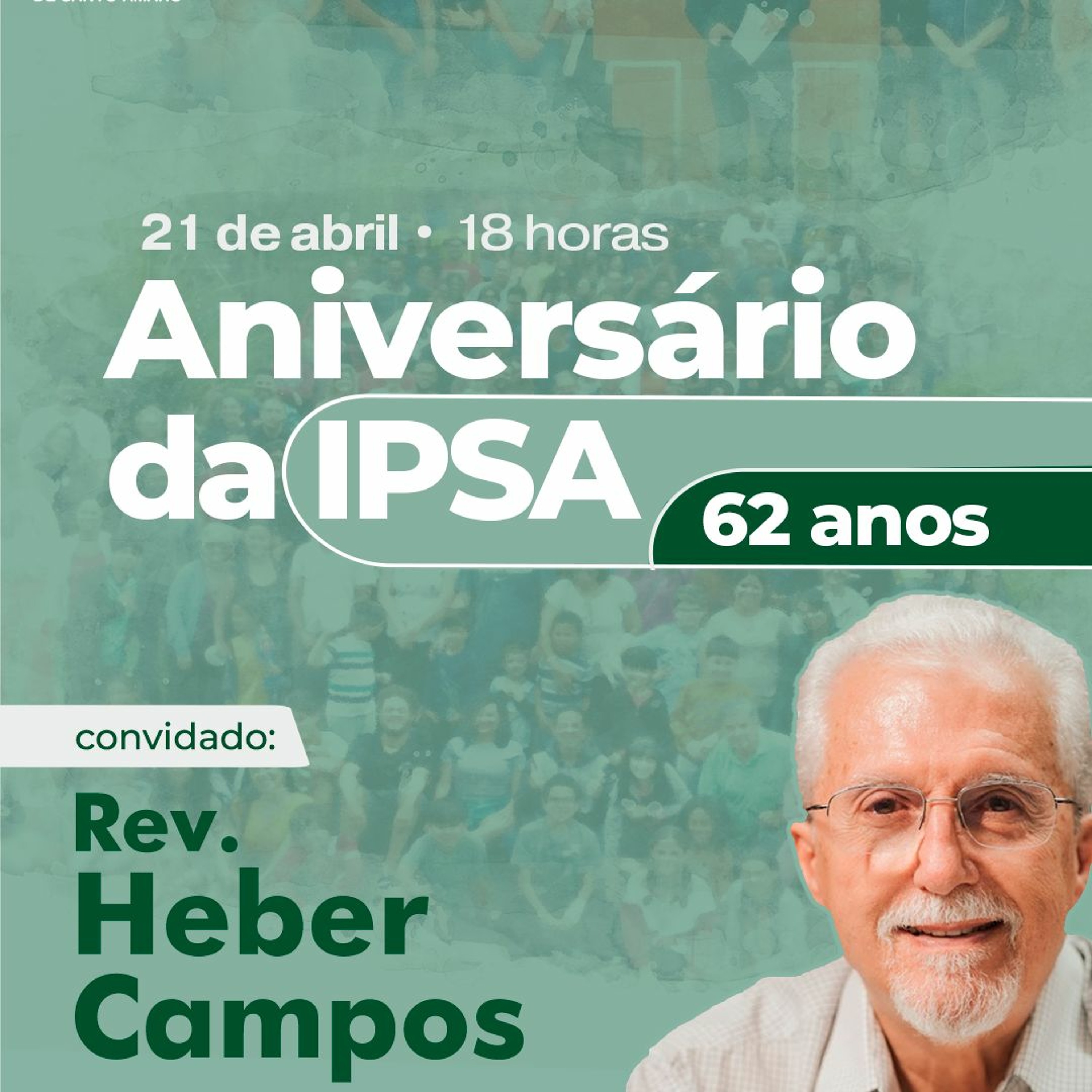 Ações de Graças: Aniversário da IPSA - Rev. Heber Campos (Salmo 103.1-5)