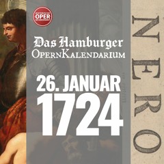 NERO: Heute vor 300 Jahren an der Gänsemarktoper · 26. Januar 1724 · Das Hamburger OpernKalendarium