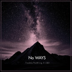 No Ways (Feat. LSD)