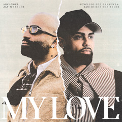 MY LOVE (feat. Arcángel)
