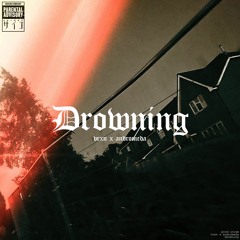 Drowning (ft. andromeda) (p. utrab)