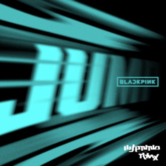BLACKPINK - Jump(hypnno Remix)