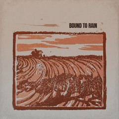 Bound to Rain (Live)