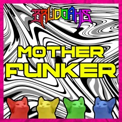 Bruddahs - Mother Funker (FREE DL)