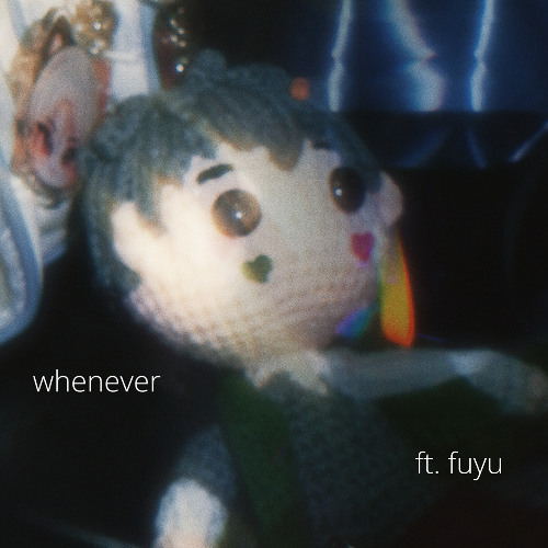 whenever ft. fuyu