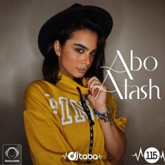 Abo Atash with DJ Taba - Episode 115