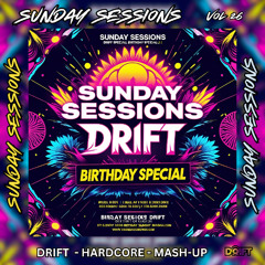 SUNDAY SESSIONS VOL 26 - DRIFT BIRTHDAY SPECIAL