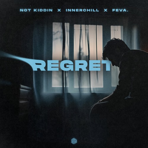 Not Kiddin, Innerchill & Feva. - Regret