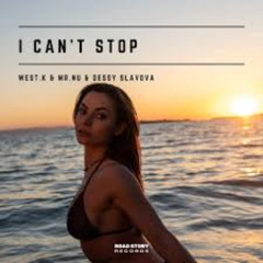 West.K, Mr.Nu & Dessy Slavova - I Can t Stop