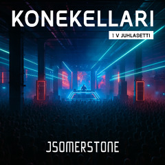 Konekellari 1 v juhlasetti - JSOMERSTONE