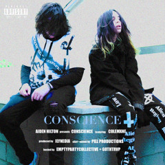 CONSCIENCE (ft. ColeMane) *prod. ilynedia*