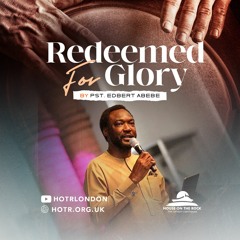 Redeemed For Glory | By Pastor Edbert Abebe | 28.01.2024