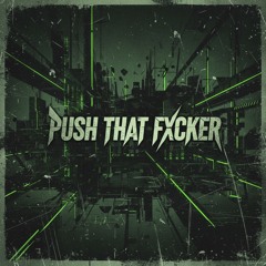 AXL, Gewoonraves, Zentryc - Push That Fxcker