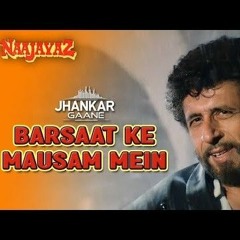 Barsaat_Ke_Mausam_Mein_-_Naajayaz