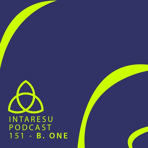 Intaresu Podcast 151 - B. ONE