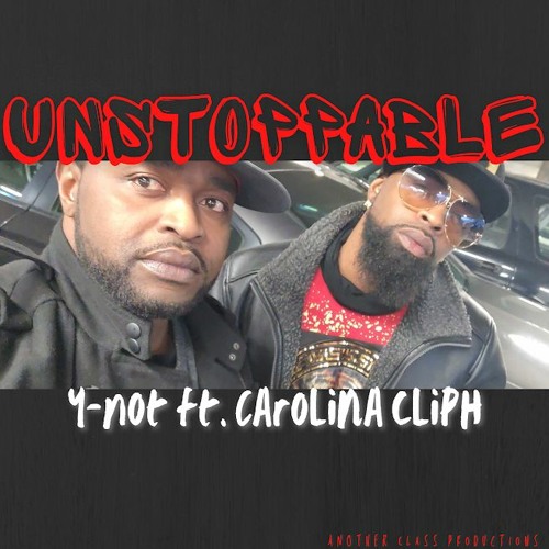 Unstoppable  Ft. Carolina Cliph