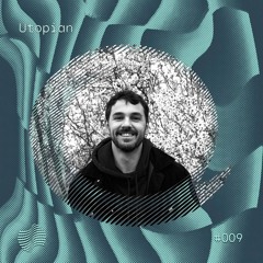 FlowCast #009 | Utopian