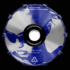 DJ No Pare - ThomyDomé & Lucas Cash