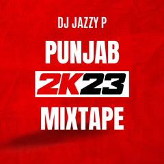 2K23 PUNJABI MIXTAPE