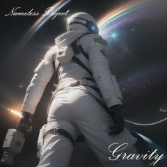 Nameless Project - Gravity