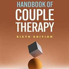 VIEW [KINDLE PDF EBOOK EPUB] Clinical Handbook of Couple Therapy by  Jay L. Lebow &