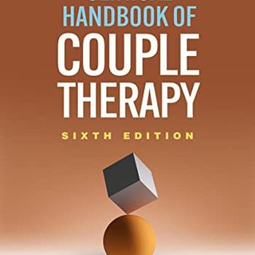 VIEW [KINDLE PDF EBOOK EPUB] Clinical Handbook of Couple Therapy by  Jay L. Lebow &