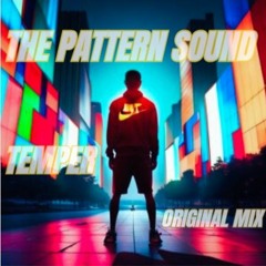 ThePatternSound - Temper (OriginalMix)