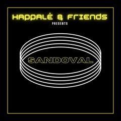 Happalé & Friends #29 - Sandoval