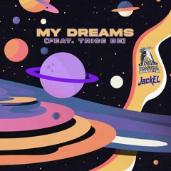 My Dreams (feat. Trice Be)