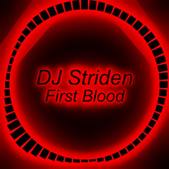 DJ Striden - First Blood [Melodic Dubstep]