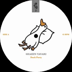 Shahin Yavari - Duck Party [FREE DOWNLOAD]