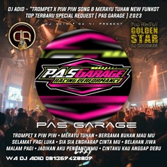 DJ ADID -''TROUMPETX PIW PIW & MERAYU TUHAN NEW ''FUNKOT TOP (PAS GARAGE)2023