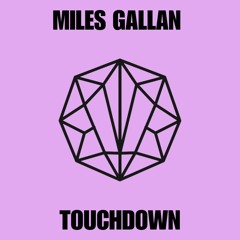 Miles Gallan - Touchdown
