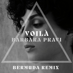 Barbara Pravi - Voilà (BERMUDA Remix)