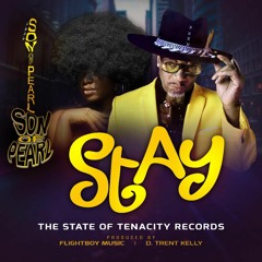Just Stay Son Of Pearl Feat. D.Trent Kelly (The Owee Gooey Mix)