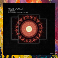 PREMIERE: Andre Gazolla — Magnetic (Aman Anand 'Deep Space' Remix) [Polyptych Noir]
