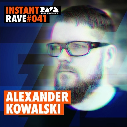 ALEXANDER KOWALSKI @ Instant Rave #041 w/ Damage Music Berlin