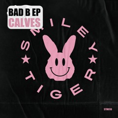 CALVES - Bad Bitch [OUT NOIW]