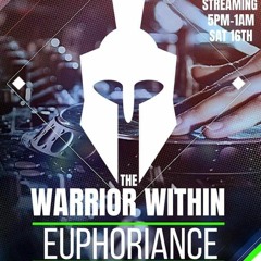 Euphoriance: The Warrior Within - Mashup/rework mix