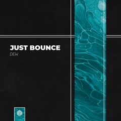 DEW - Just Bounce