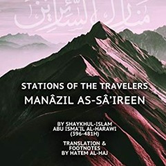 [Free] EBOOK 🗃️ STATIONS OF THE TRAVELERS: Manâzil as-Sâ’ireen by  Hatem al-Haj KIND