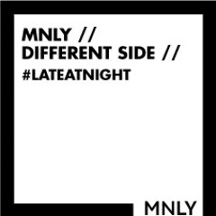 MNLY // DIFFERENT SIDE