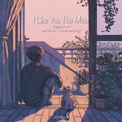 I Like You The Most (Japanese ver) feat. ViANK, YU 【short ver.】