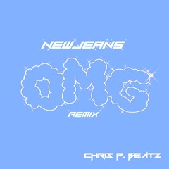 New Jeans - OMG (Chris P. Remix)
