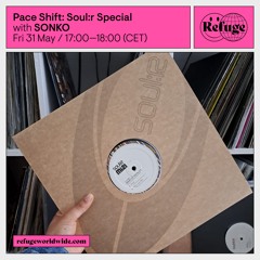 Pace Shift: Soul:r Special - SONKO - 31 May 2024